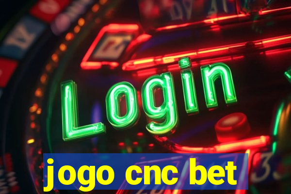 jogo cnc bet